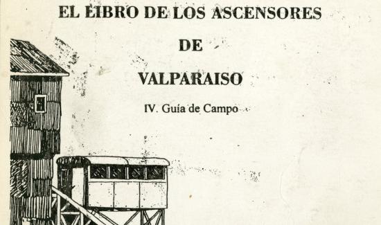 Guía de campo de los ascensores de Valparaíso